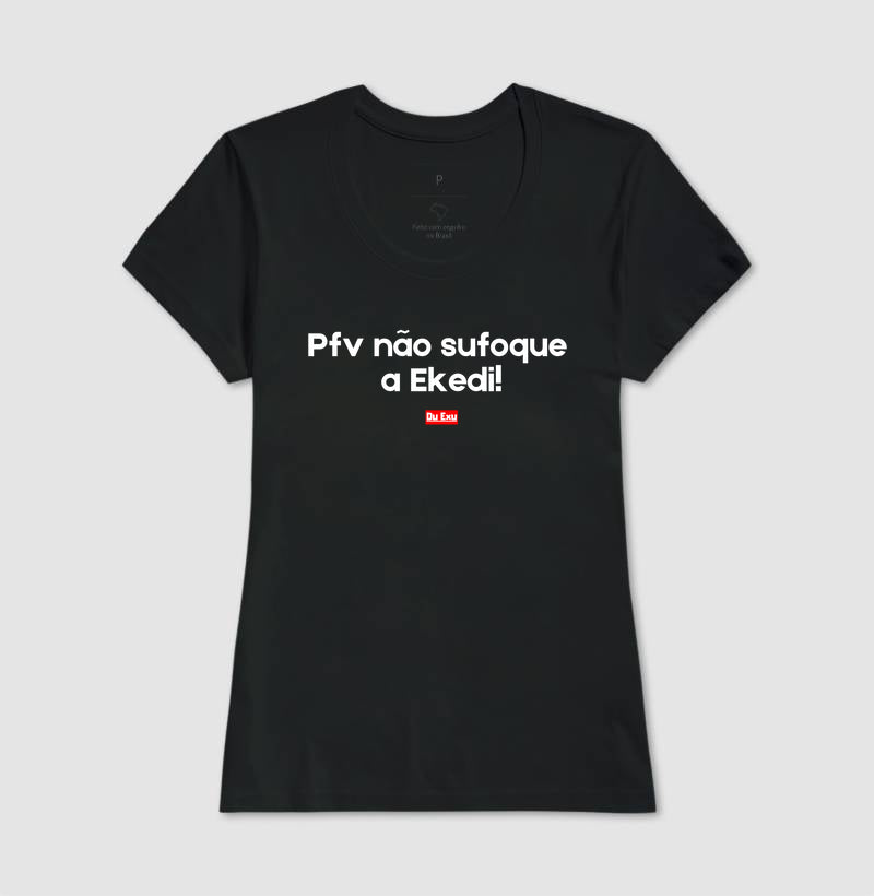 PFV NAO SUFOQUE A EKEDI