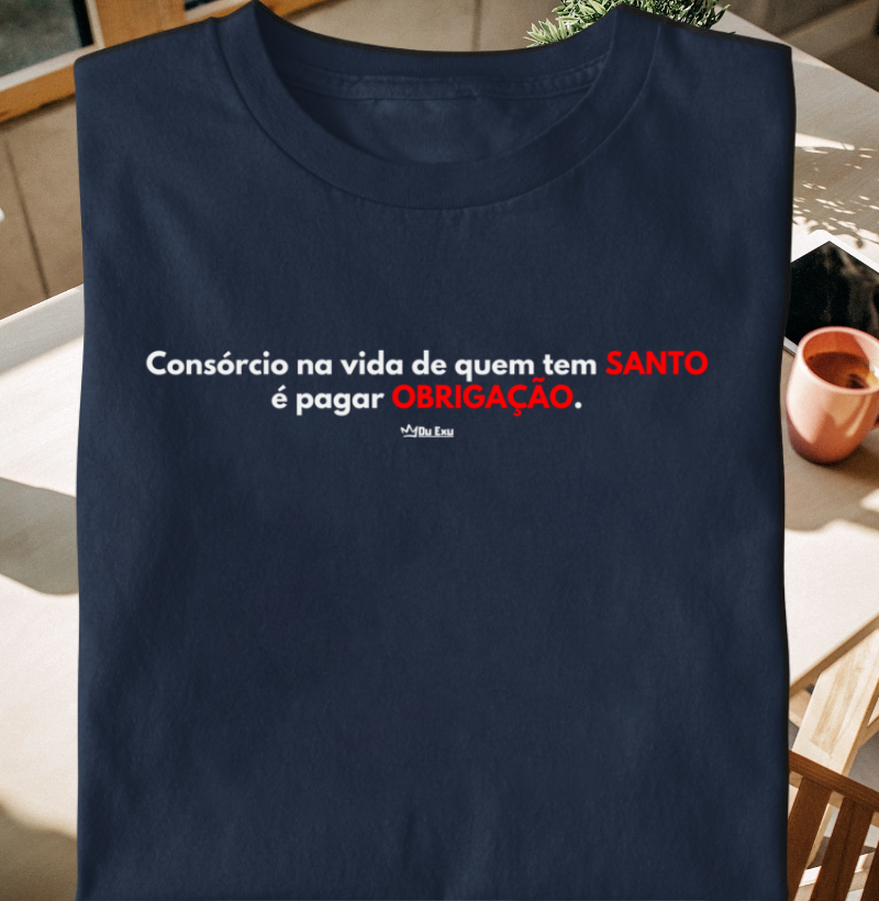 CONSORCIO NA VIDA DE QUEM TEM SANTO E PAGAR OBRIGACAO