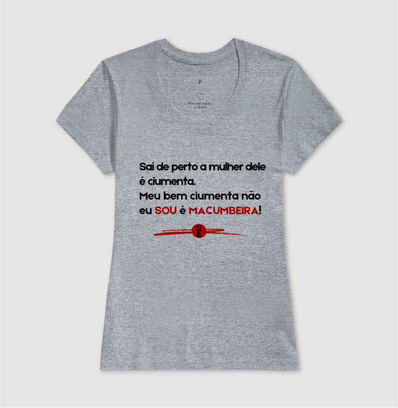 Ciumenta? Não, Sou Macumbeira!