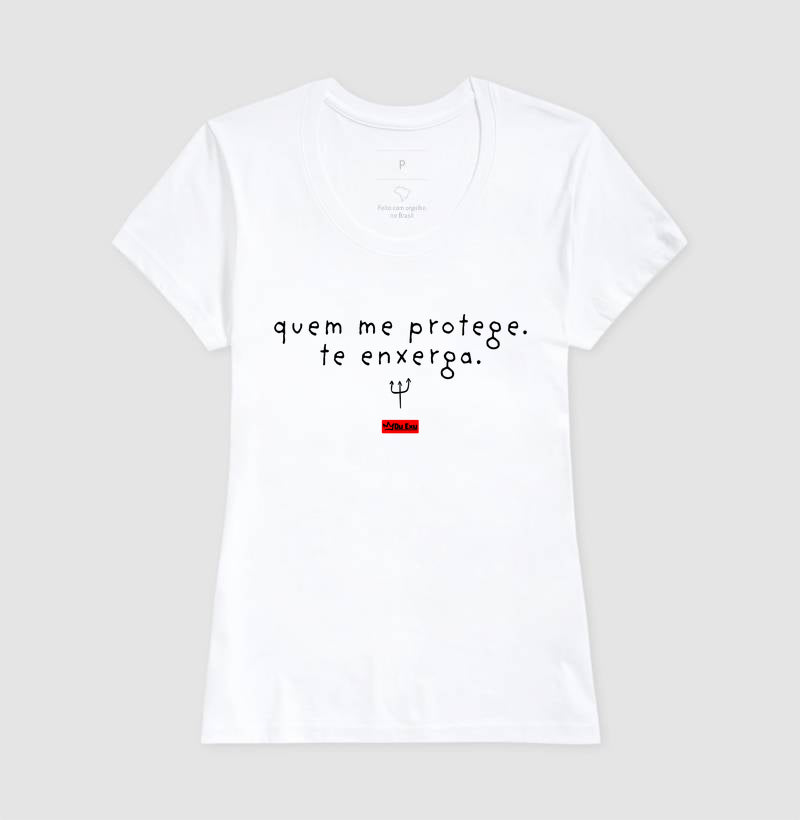 QUEM ME PROTEGE TE ENXERGA
