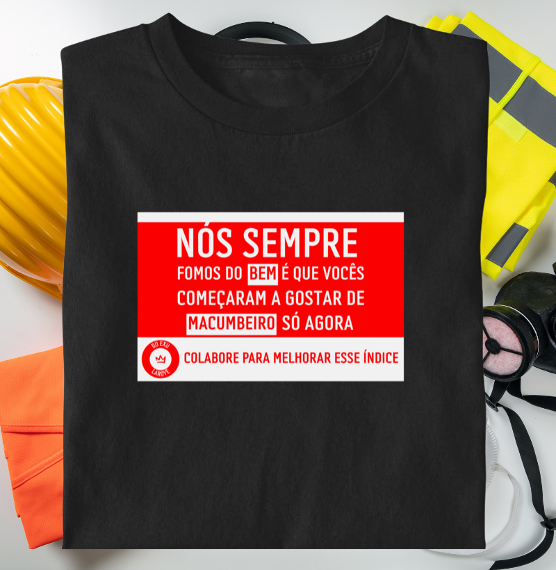 NÓS SEMPRE FOMOS DO BEM