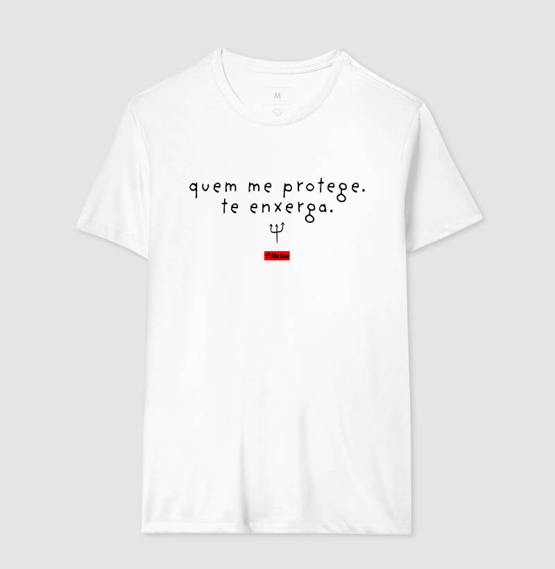 QUEM ME PROTEGE TE ENXERGA