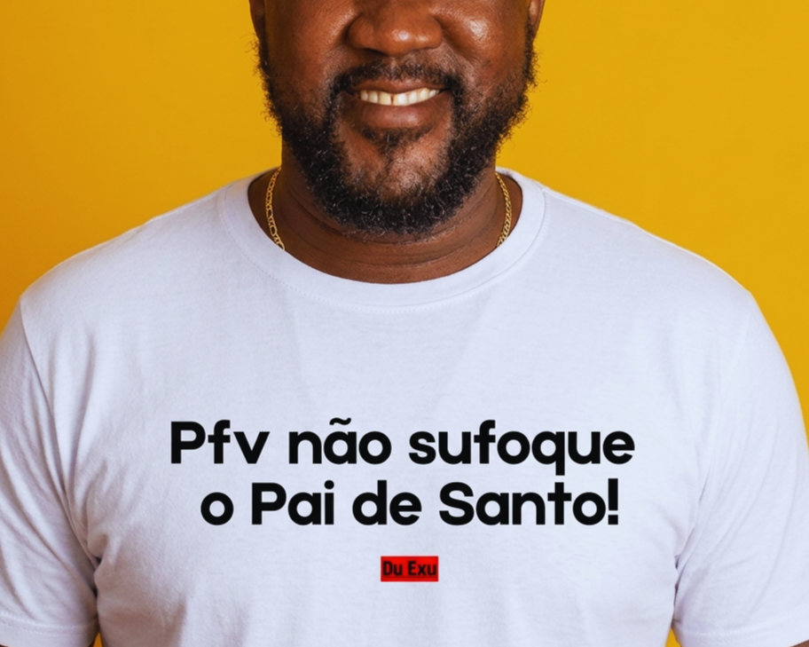 PFV NAO SUFOQUE O PAI DE SANTO
