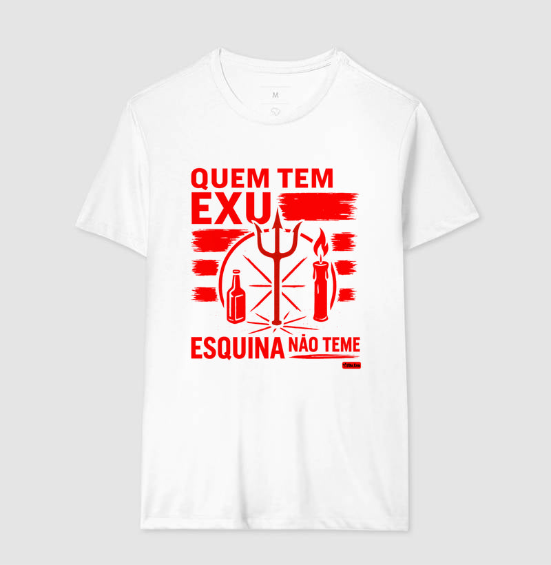 QUEM TEM EXU ESQUINA NAO TEME