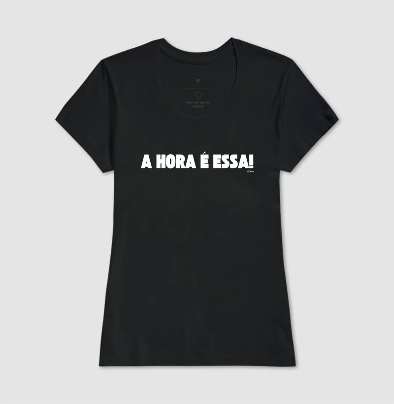 A HORA É ESSA!