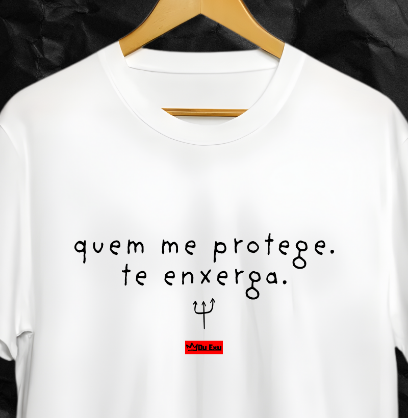 QUEM ME PROTEGE TE ENXERGA