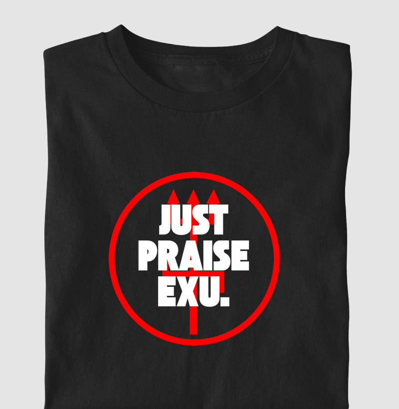 JUST PRAISE EXU