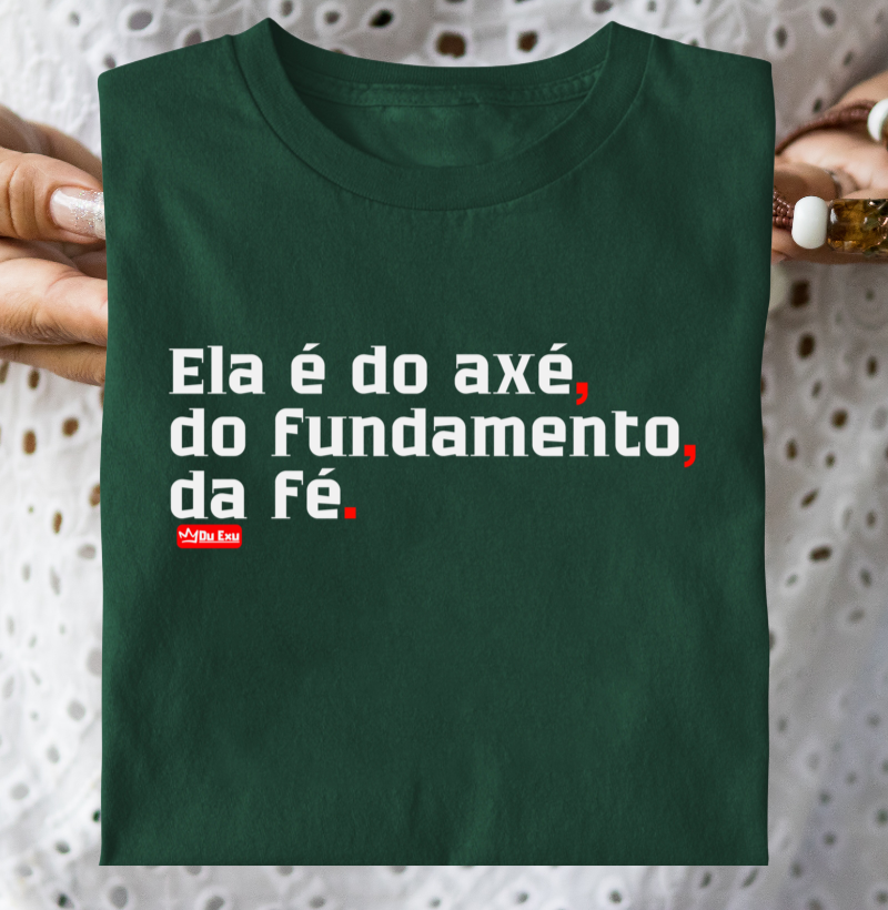 ELA É DO AXÉ, DO FUNDAMENTO, DA FÉ