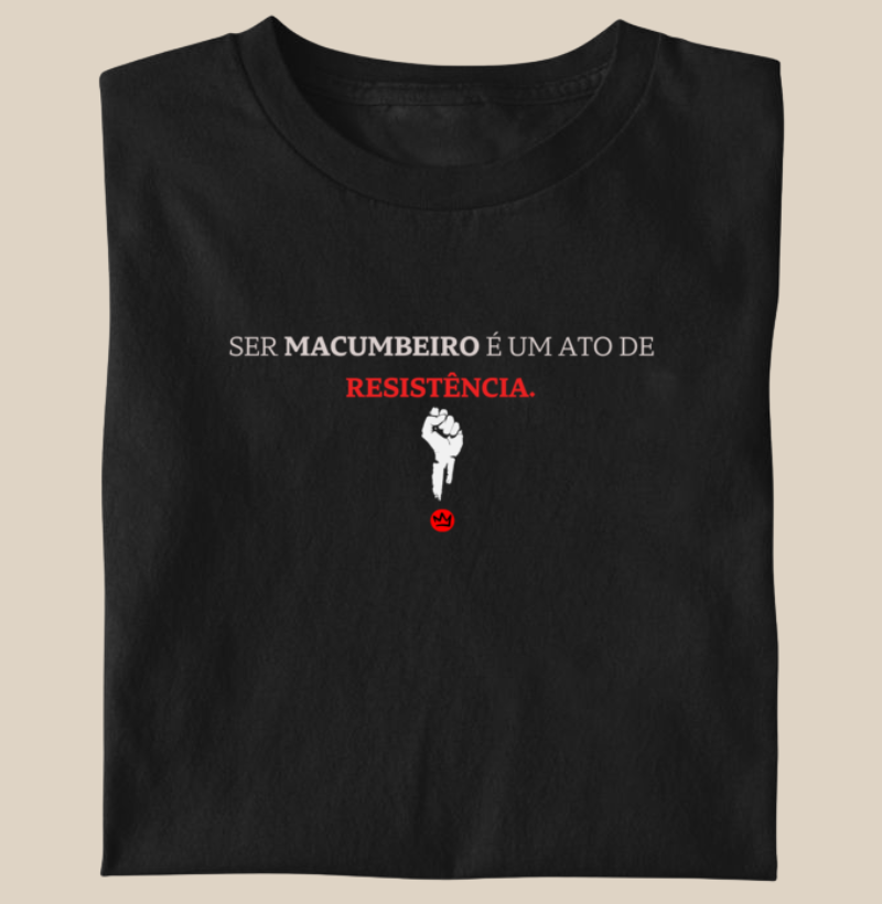 SER MACUMBEIRO É UM ATO DE RESISTENCIA