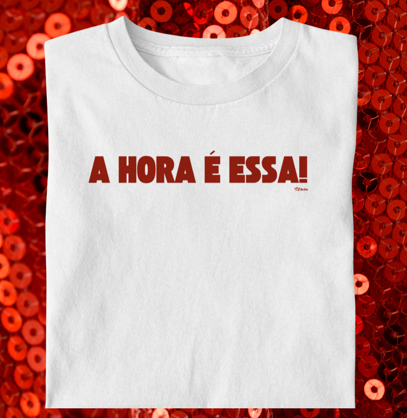 A HORA É ESSA!