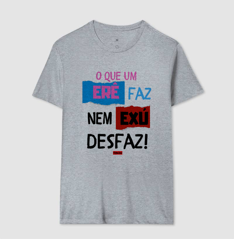 O QUE UM ERE FAZ, NEM EXU DESFAZ