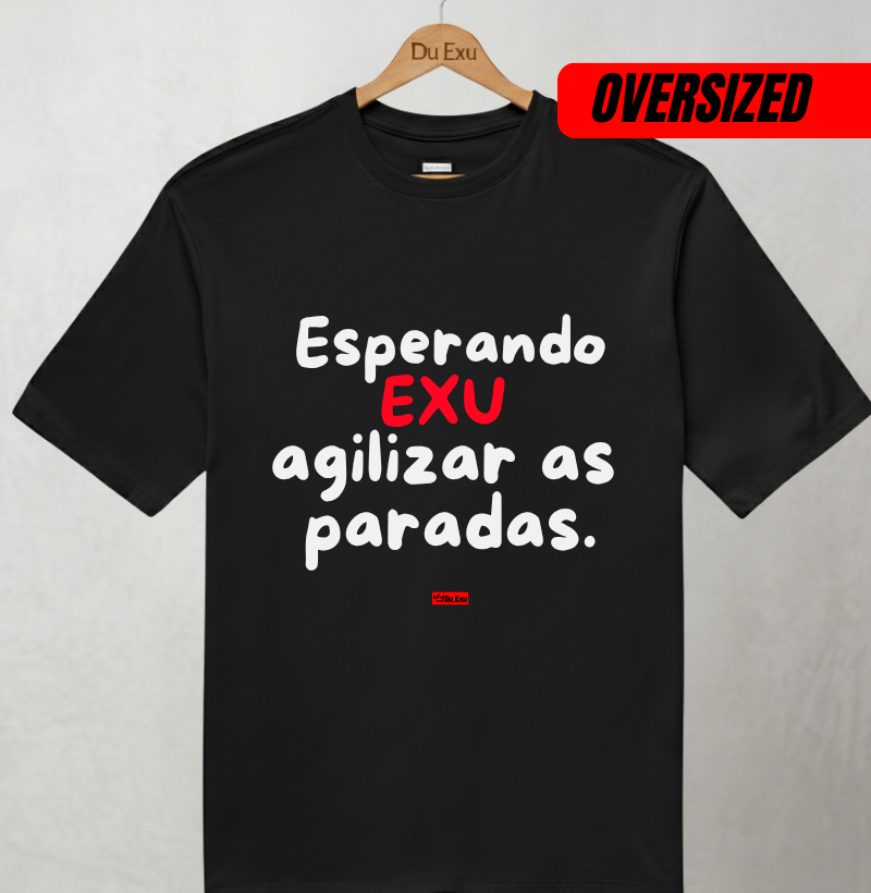 ESPERANDO EXU AGILIZAR AS PARADAS