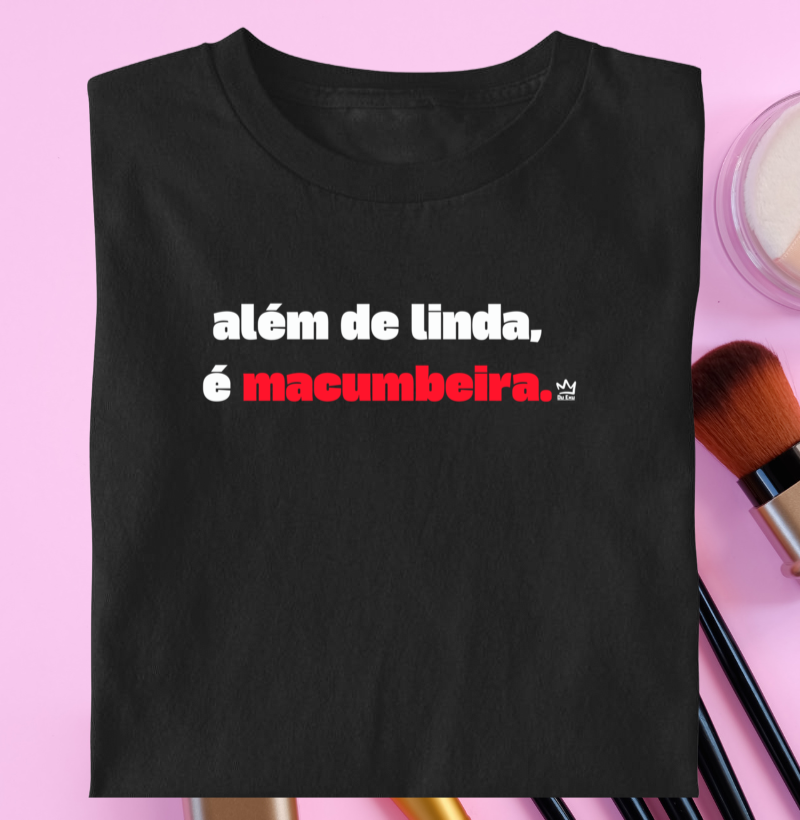 ALEM DE LINDA É MACUMBEIRA