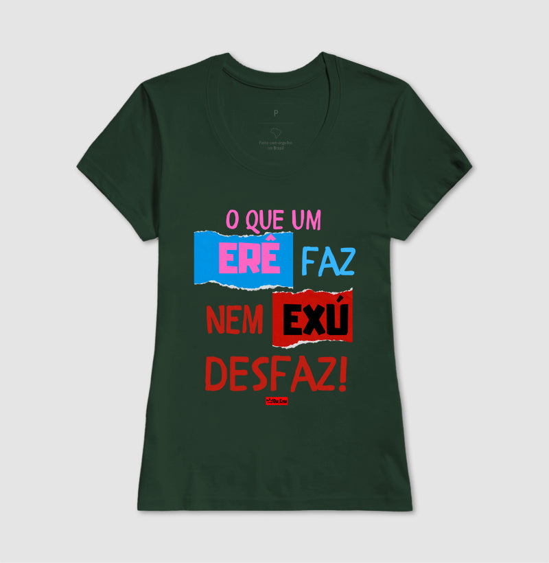 O QUE UM ERE FAZ, NEM EXU DESFAZ