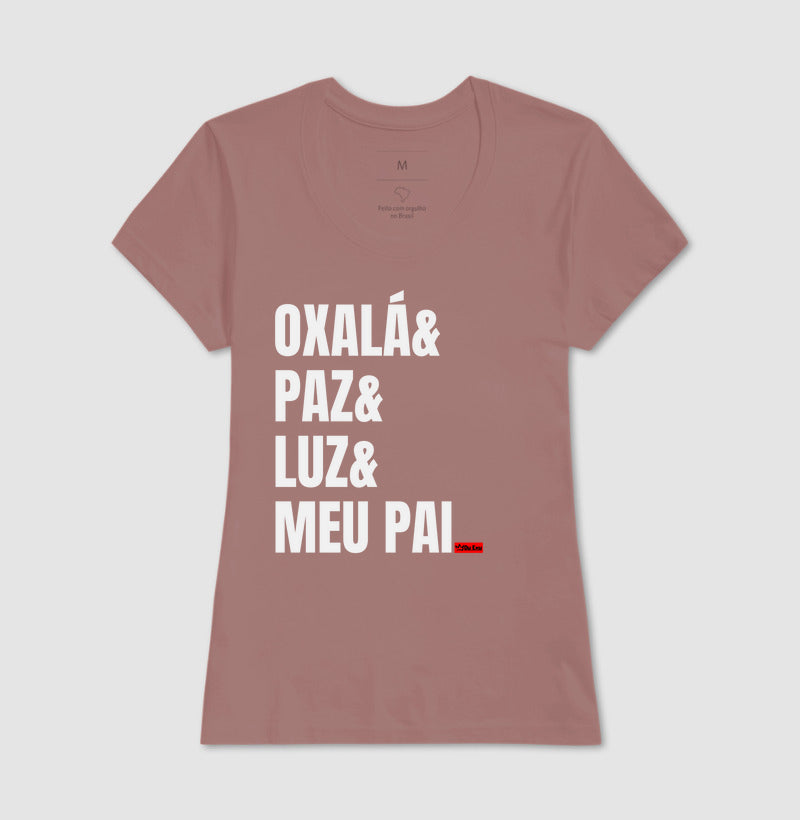 OXALA, PAZ, LUZ, MEU PAI