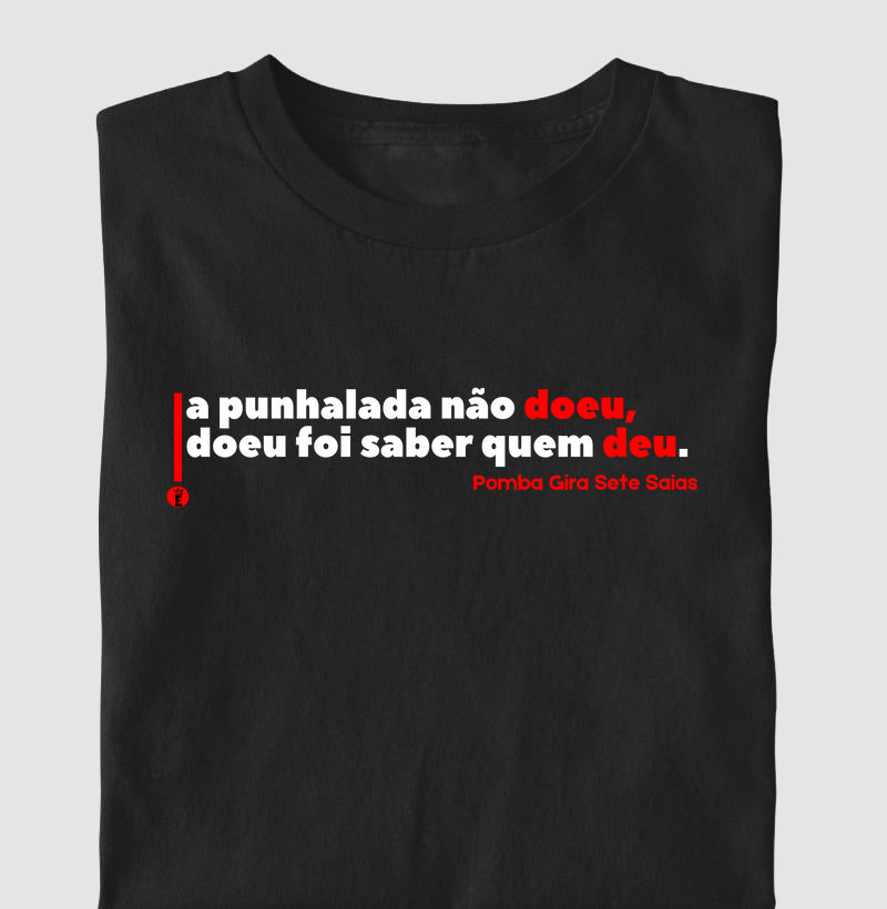 A PUNHALADA NAO DOEU, DOEU FOI SABER QUEM DEU