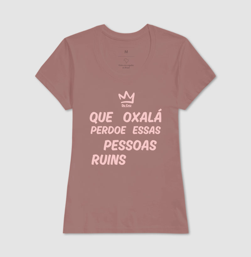 QUE OXALÁ PERDOE ESSAS PESSOAS RUINS