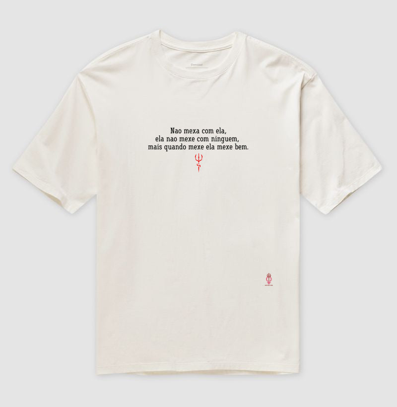 NAO MEXE COM ELA, ELA NAO MEXE COM NINGUEM,MAIS QUANDO MEXE ELA MEXE BEM