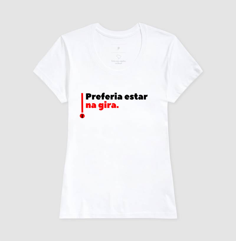 PREFERIA ESTAR NA GIRA