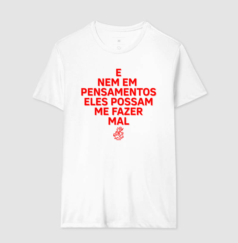 E NEM EM PENSAMENTO ELES POSSAM ME FAZER MAL
