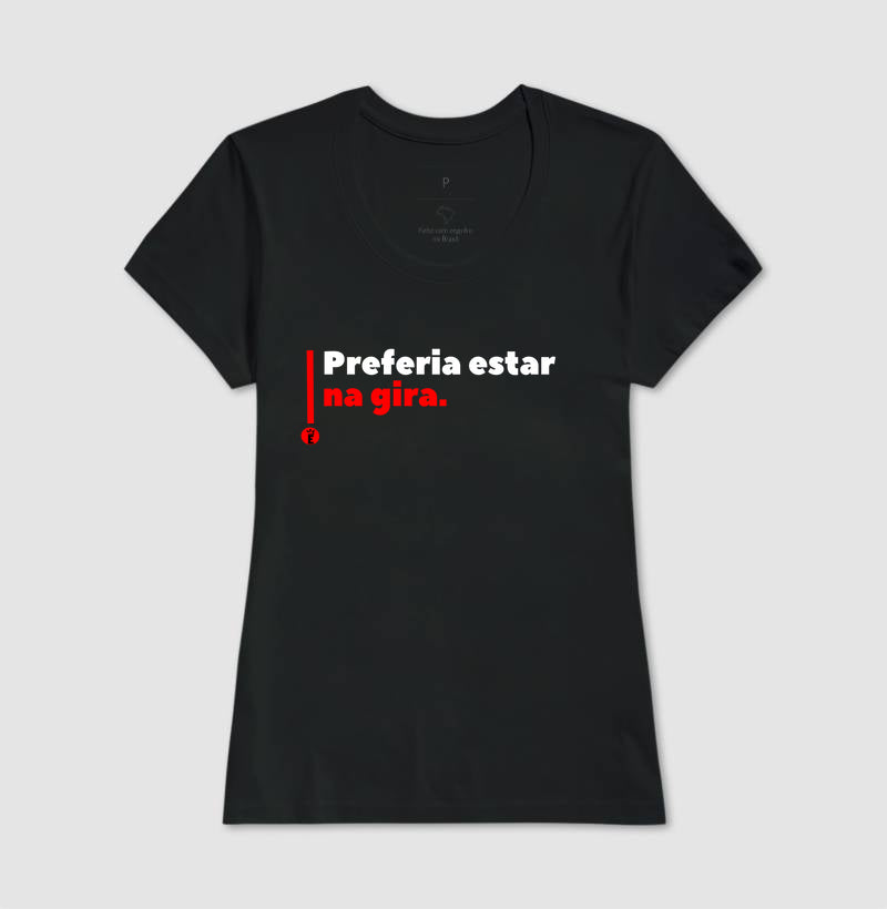 PREFERIA ESTAR NA GIRA