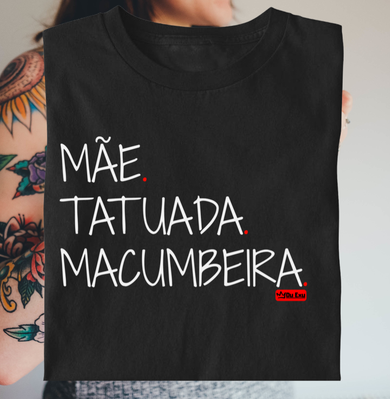 MAE TATUADA E MACUMBEIRA
