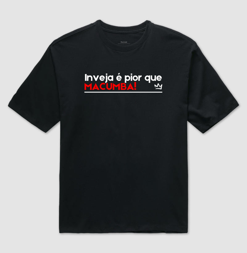 INVEJA É PIOR QUE MACUMBA