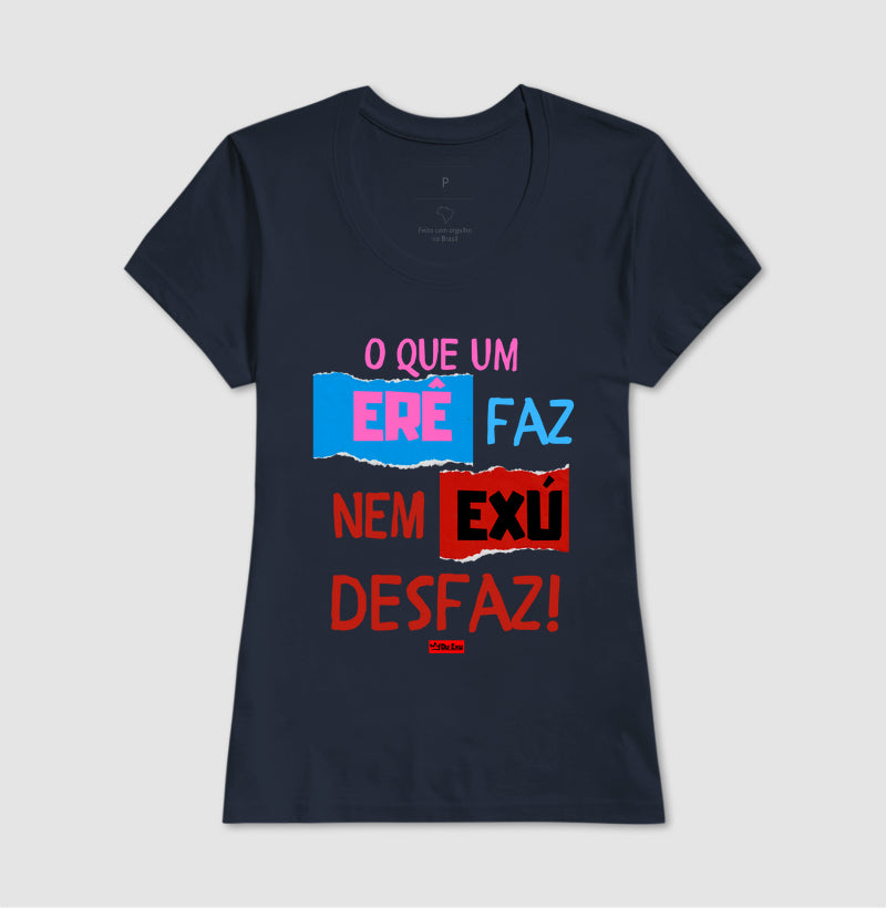 O QUE UM ERE FAZ, NEM EXU DESFAZ
