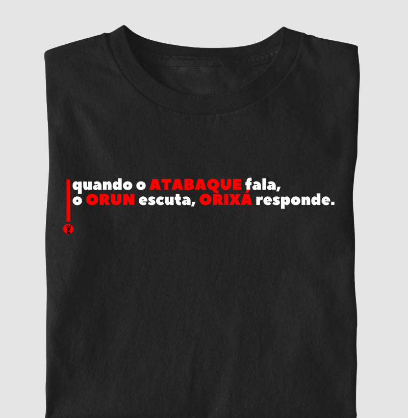 quando o ATABAQUE fala, o ORUN escuta, ORIXÁ responde.