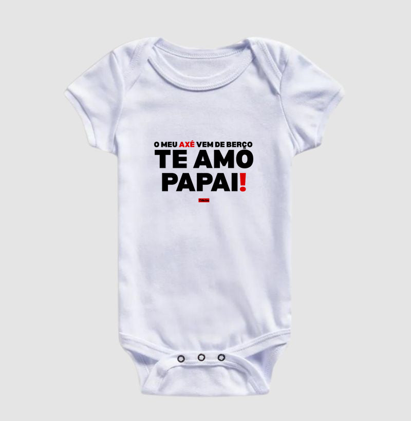 MEU AXÉ VEM DE BERÇO TE AMO PAPAI