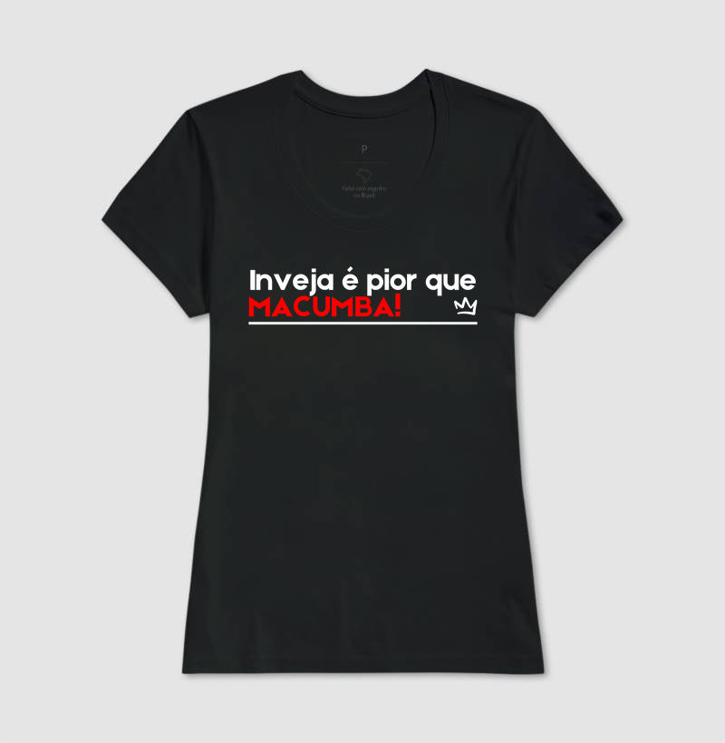 INVEJA É PIOR QUE MACUMBA
