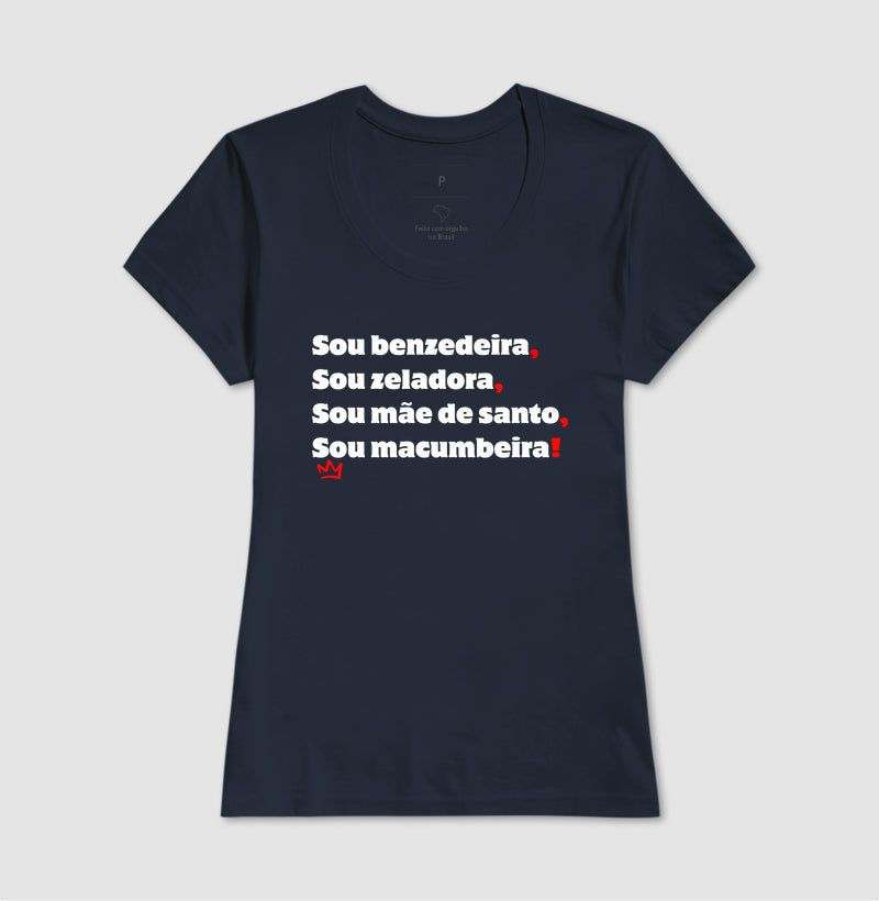 SOU BENZEDEIRA, SOU ZELADORA, SOU MAE DE SANTO, SOU MACUMBEIRA