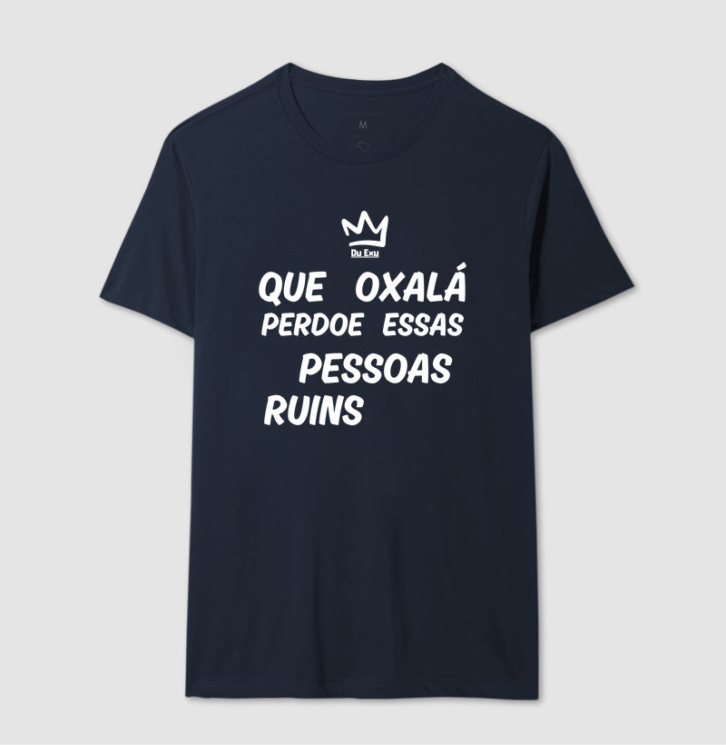 QUE OXALÁ PERDOE ESSAS PESSOAS RUINS
