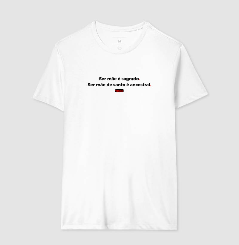 SER MAE É SAGRADO, SER MAE DE SANTO É ANCESTRAL