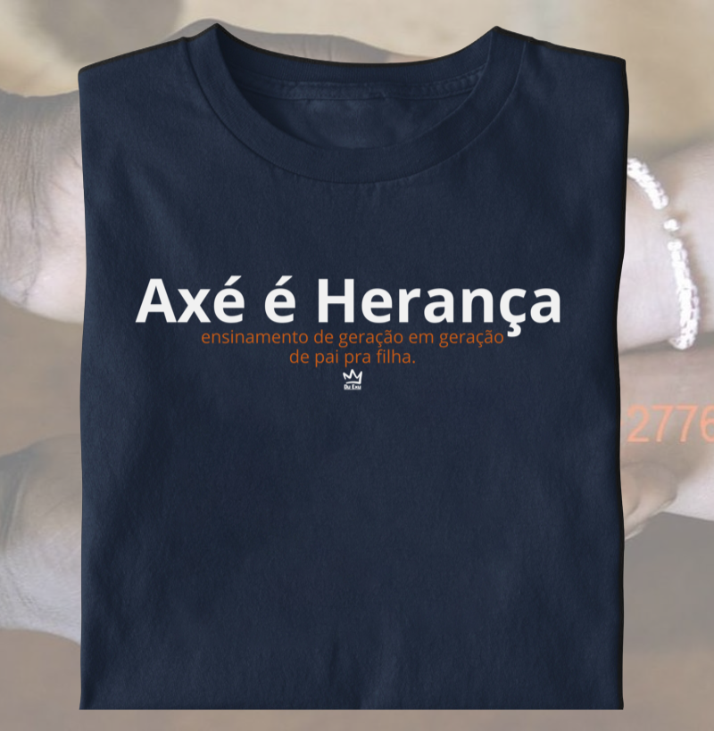 AXÉ É HERANÇA - PAI P/ FILHA
