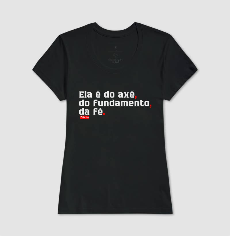 ELA É DO AXÉ, DO FUNDAMENTO, DA FÉ