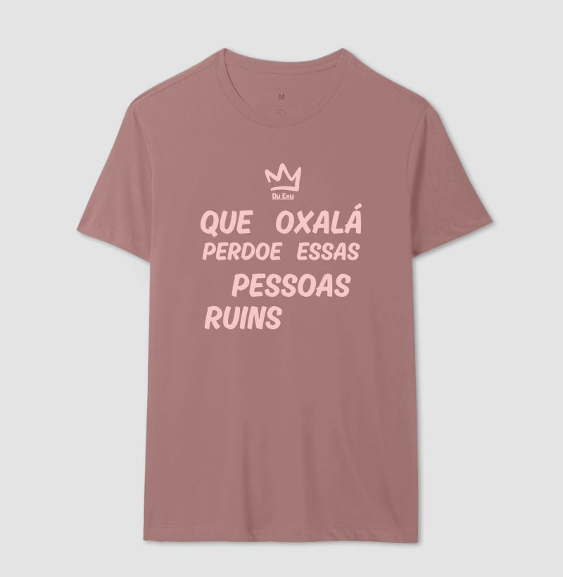 QUE OXALÁ PERDOE ESSAS PESSOAS RUINS