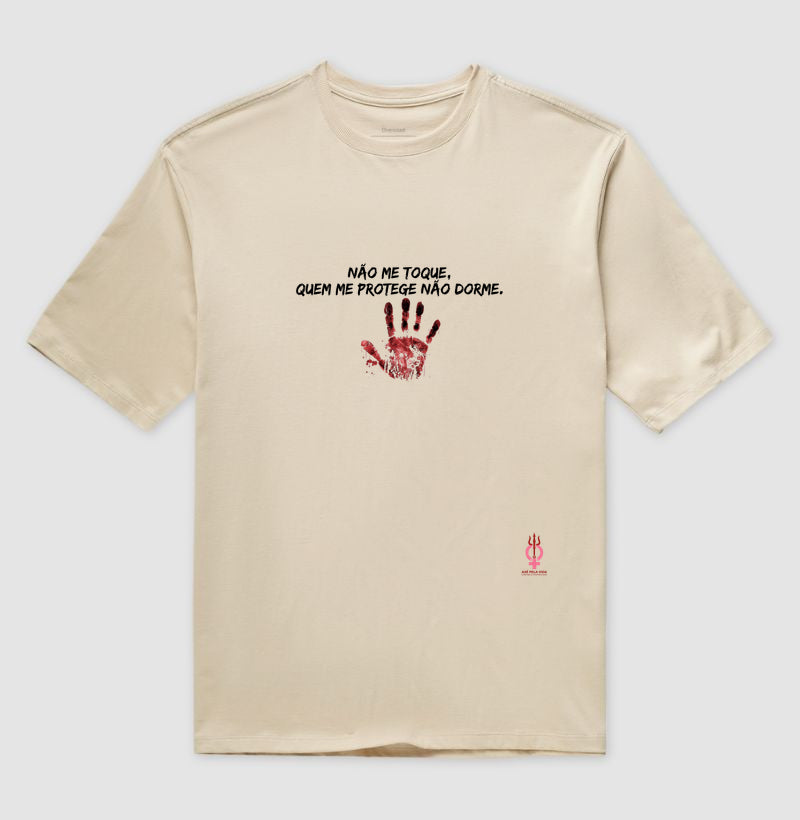 NAO ME TOQUE QUEM ME PROTEGE NAO DORME