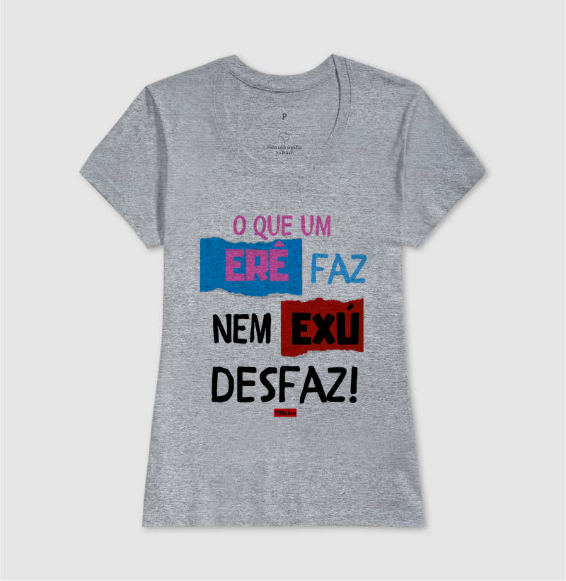 O QUE UM ERE FAZ, NEM EXU DESFAZ