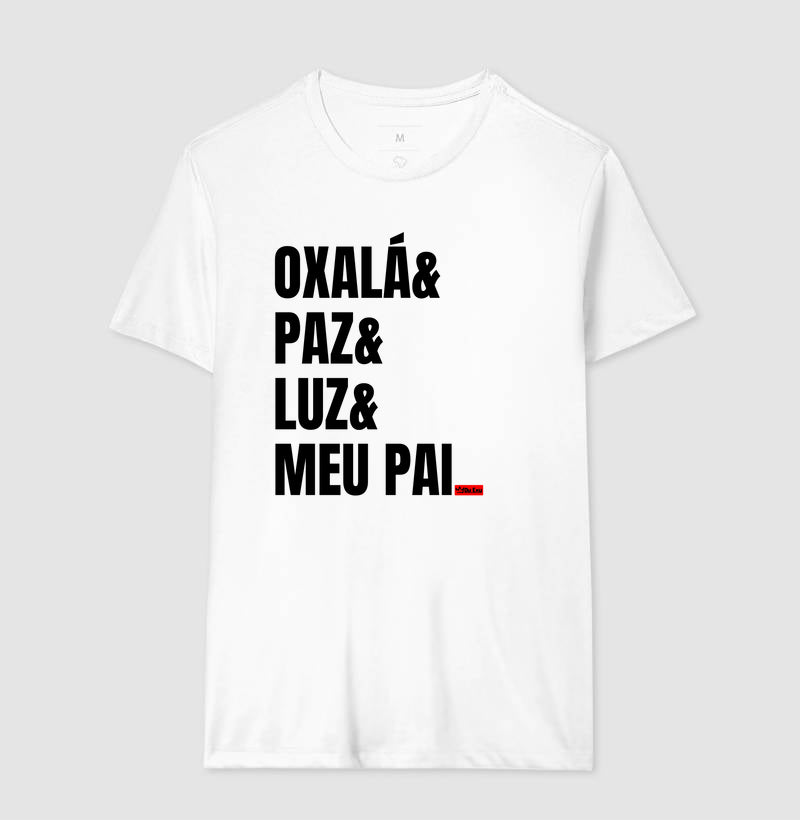 OXALA, PAZ, LUZ, MEU PAI