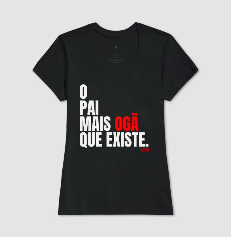 O PAI MAIS OGA QUE EXISTE
