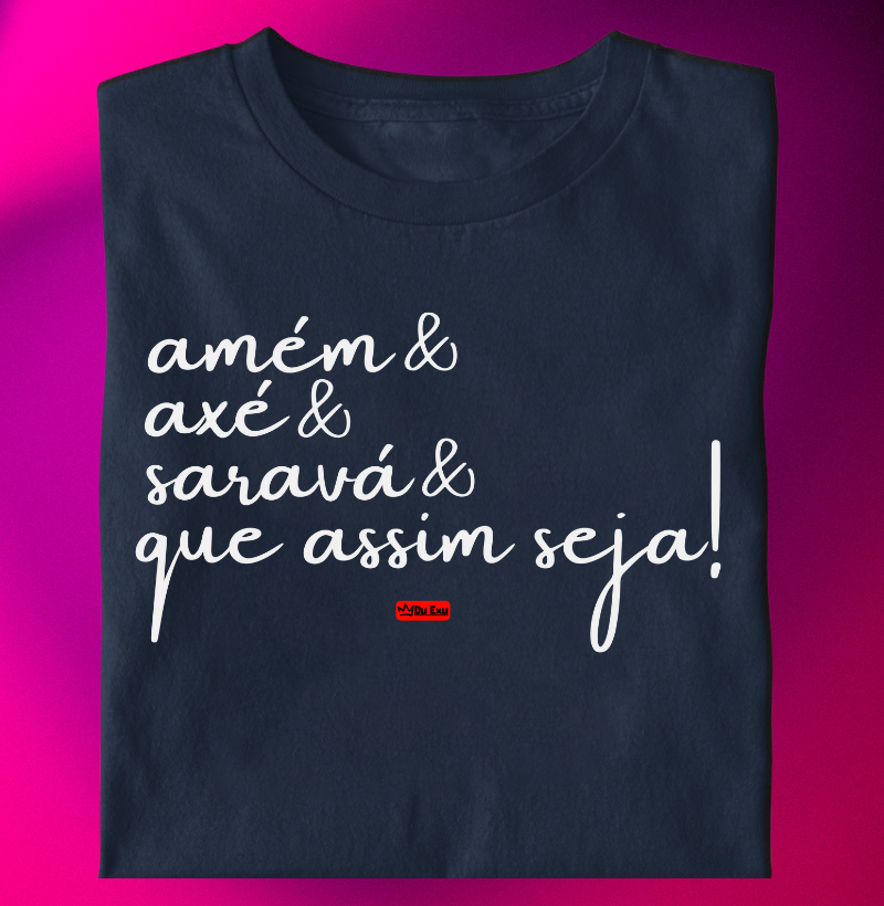 AMEM & AXE & SARAVA & QUE ASSIM SEJA!