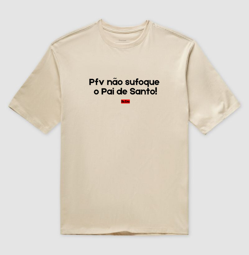 PFV NAO SUFOQUE O PAI DE SANTO