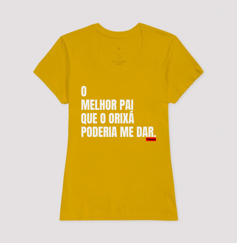 O MELHOR PAI QUE O ORIXA PODERIA ME DAR