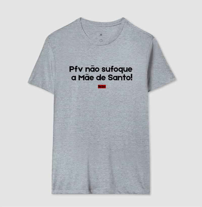 PFV NAO SUFOQUE A MAE DE SANTO