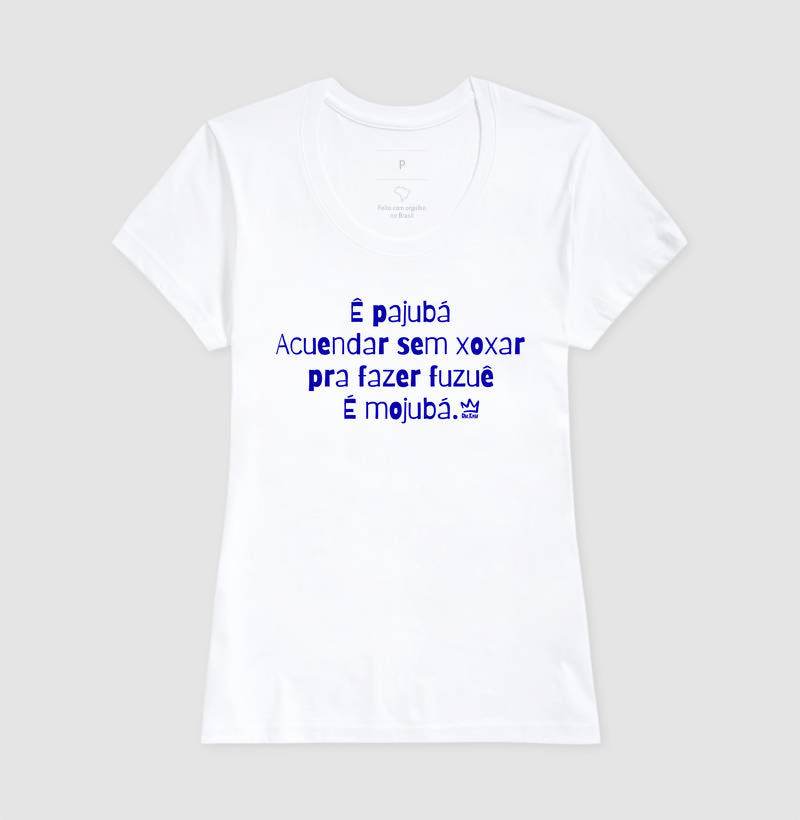 Ê pajubá Acuendar sem xoxar pra fazer fuzuê É mojubá